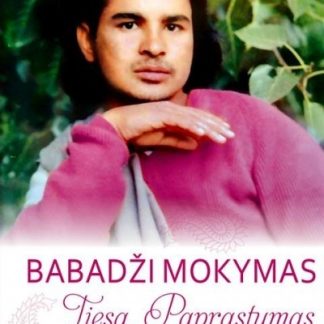 Knyga "BABADŽI MOKYMAS. Tiesa, Paprastumas ir Meilė"